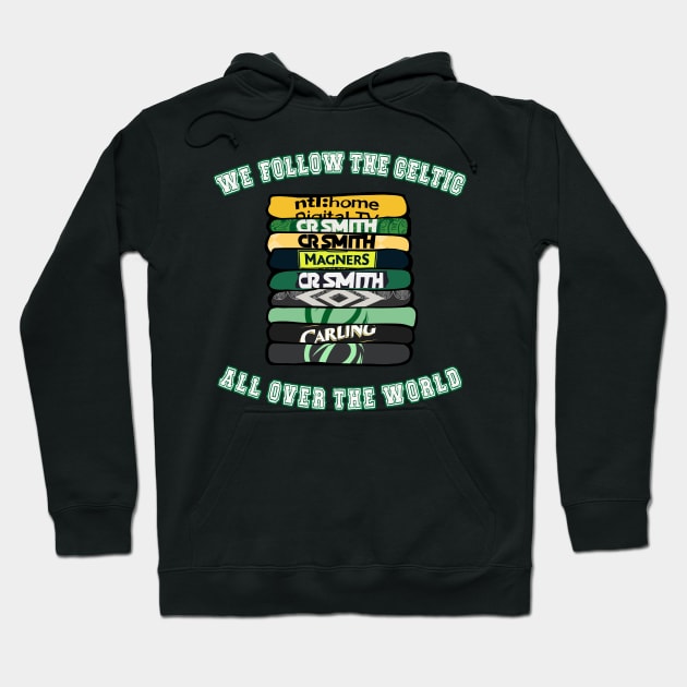 We Follow The Celtic All Over The World Hoodie by TeesForTims